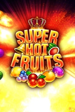 Super Hot Fruits